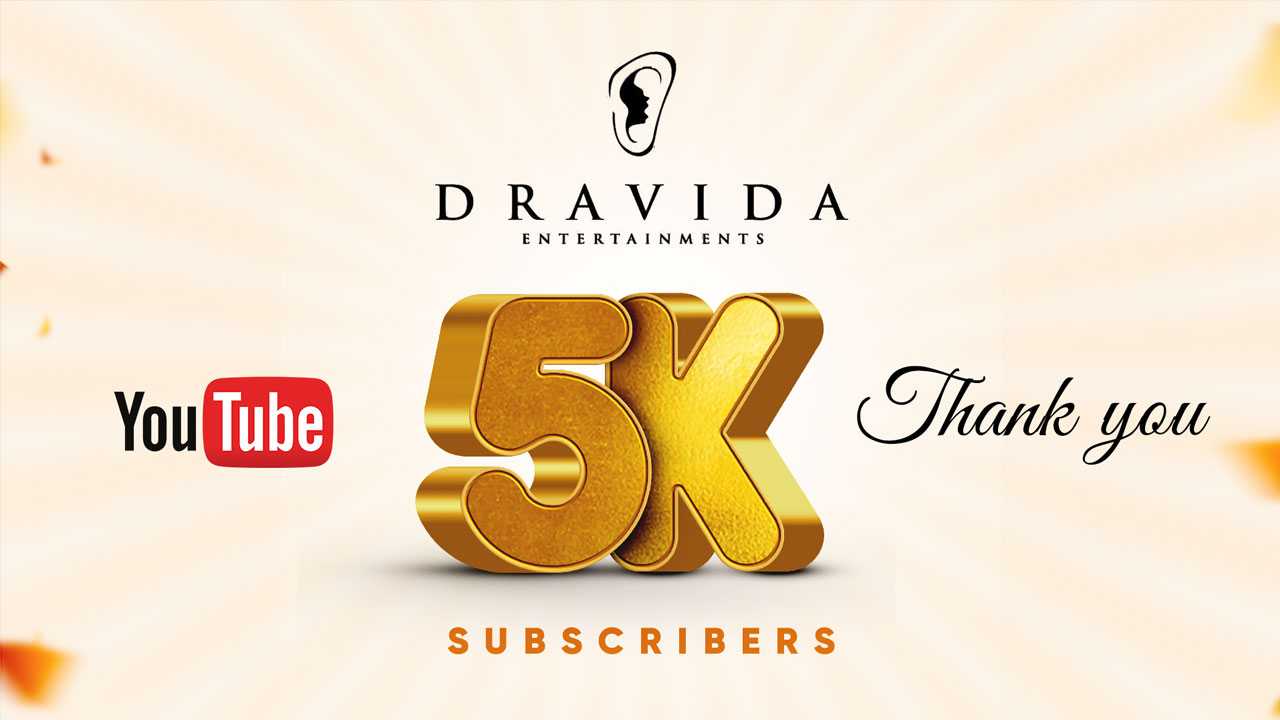 Dravida 5K subscribers in Youtube